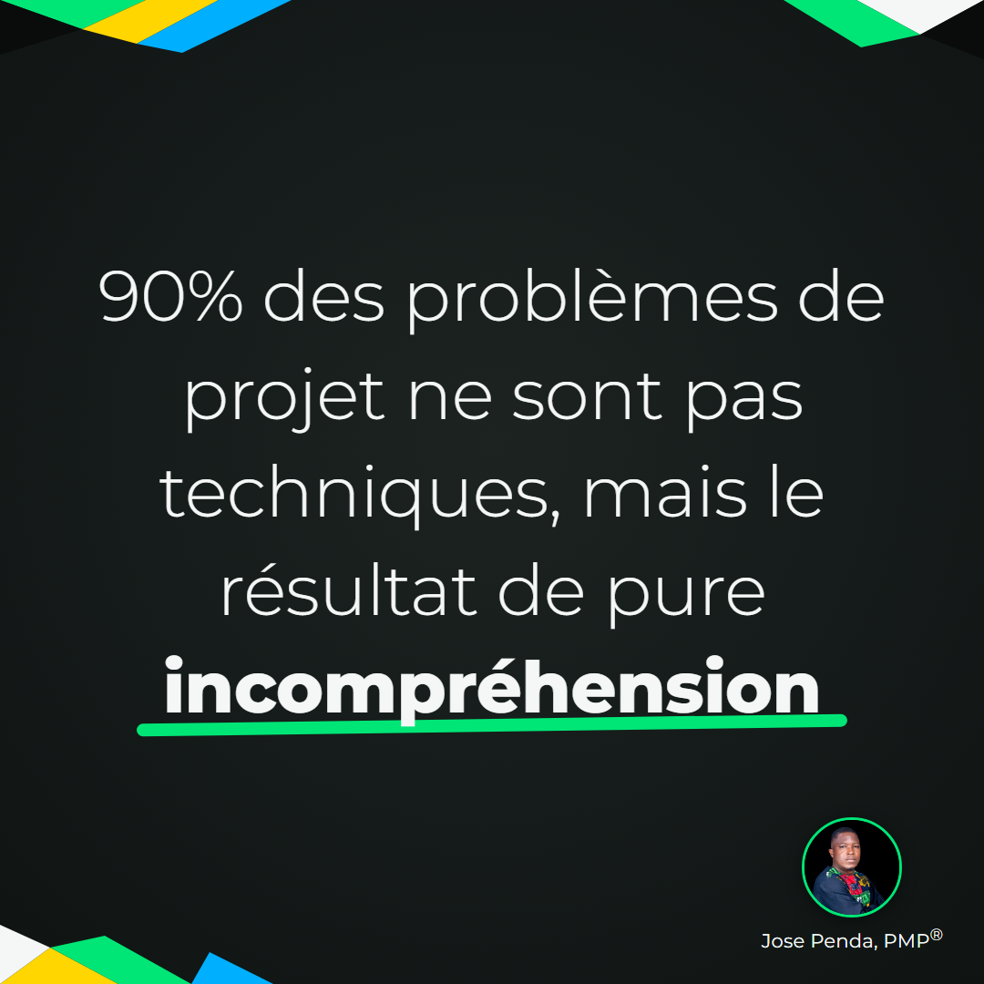 90% des problèmes de projet ne sont pas techniques, mais humains et relationnels