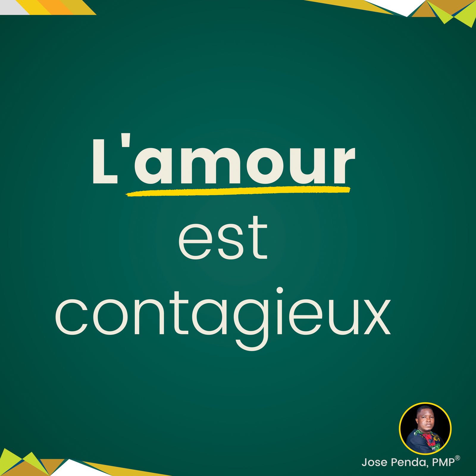 L'amour est contagieux - Jose Penda, PMP