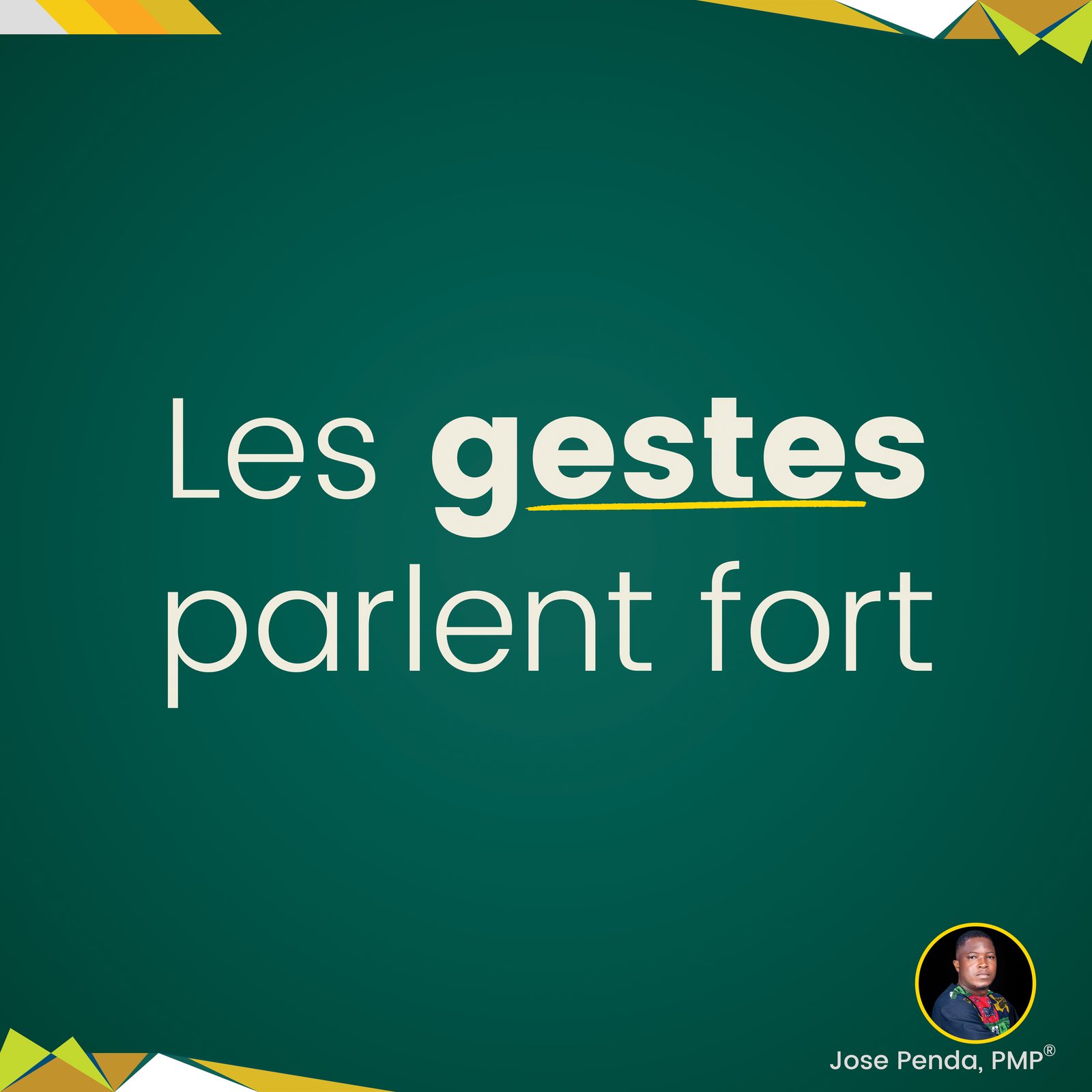 Les gestes parlent fort - Jose Penda, PMP