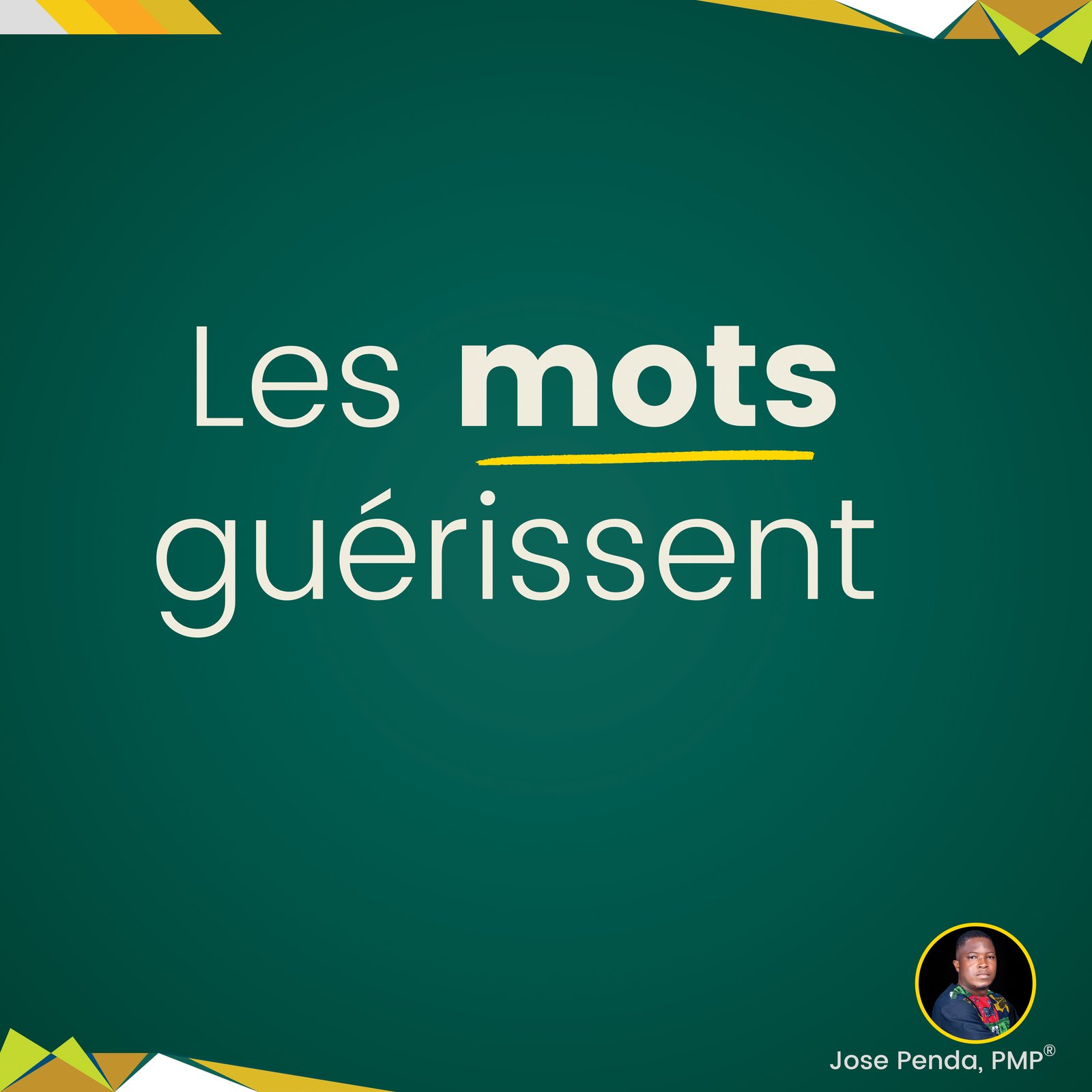 Les mots guérissent - Jose Penda, PMP