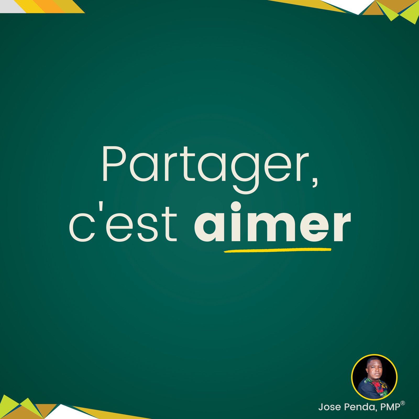 Partager, c'est aimer - Jose Penda, PMP